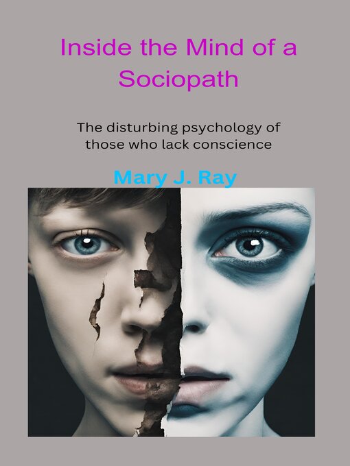 Title details for Inside the Mind of a Sociopath by Mary J. Ray - Available